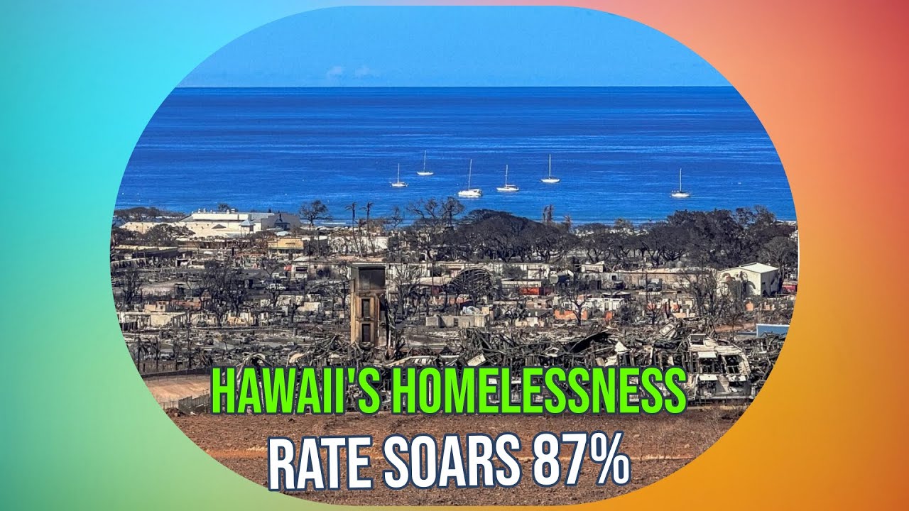 Hawaii Homelessness Crisis: 87% Increase in Unsheltered Population