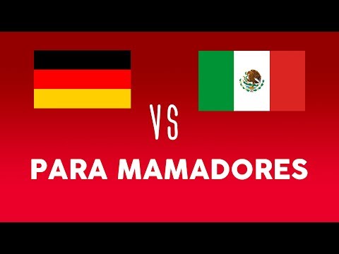 México vs Alemania para mamadores