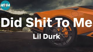 Lil Durk - Did Shit To Me (Lyric Video)