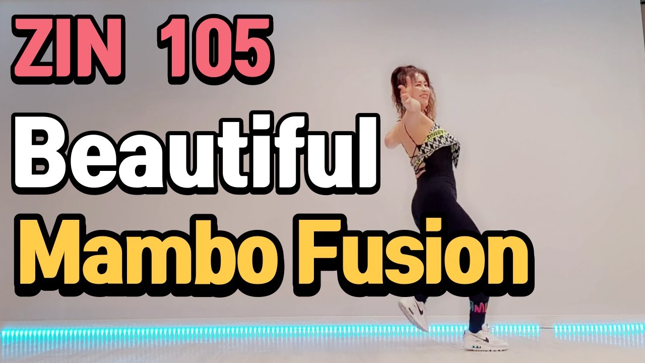 ZIN Volume 105  l Beautiful l Mambo Fusion | Zumba l Dance Workout 