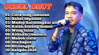 FULL ALBUM TERBARU 2026 OCHOL DHUT CINTA NING LAMUNAN - SABAR SEGALANE - MADEP RAI MUNGKUR ATI