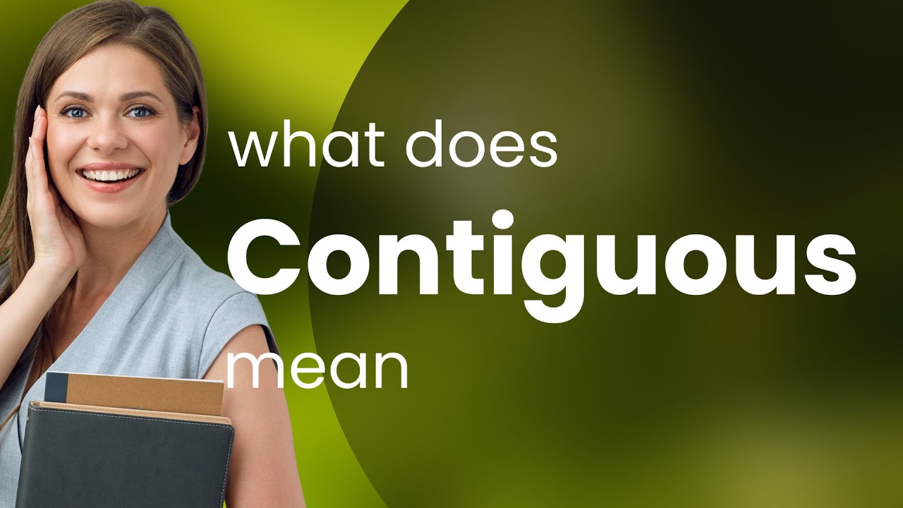 Contiguous Meaning Of CONTIGUOUS YouTube Contiguous Meaning Of CONTIGUOUS YouTube