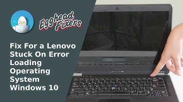 Fix For a Lenovo Stuck On Error Loading Operating System - Windows 10