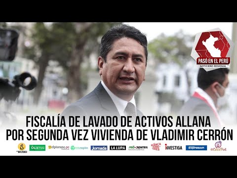 Fiscalía allana por segunda vez vivienda de Vladimir Cerrón | Pasó en el Perú - 27 mayo 2022