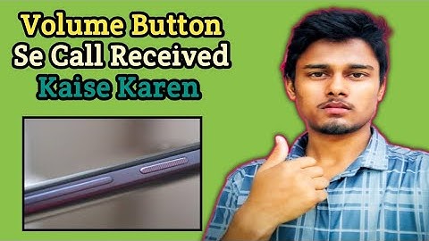 Volume Button Se Call Received Kaise Karen || 👍