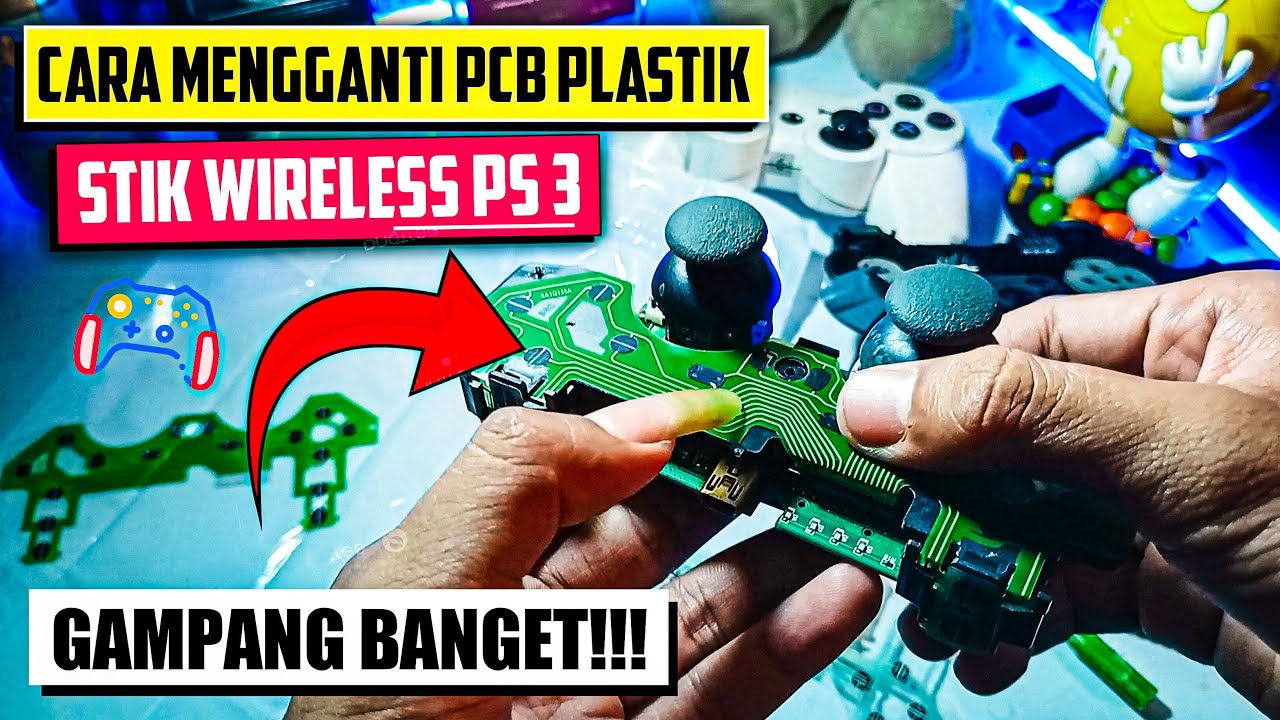 NEW! CARA MENGGANTI PCB PLASTIK STIK PS 3 | TUTORIAL MEMPERBAIKI STIK PS3!