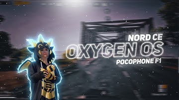 New! Oxygen OS Nord CE | Smooth ROM | Pocophone F1 | PUBG Mobile