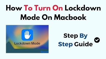 How To Turn On Lockdown Mode On Macbook