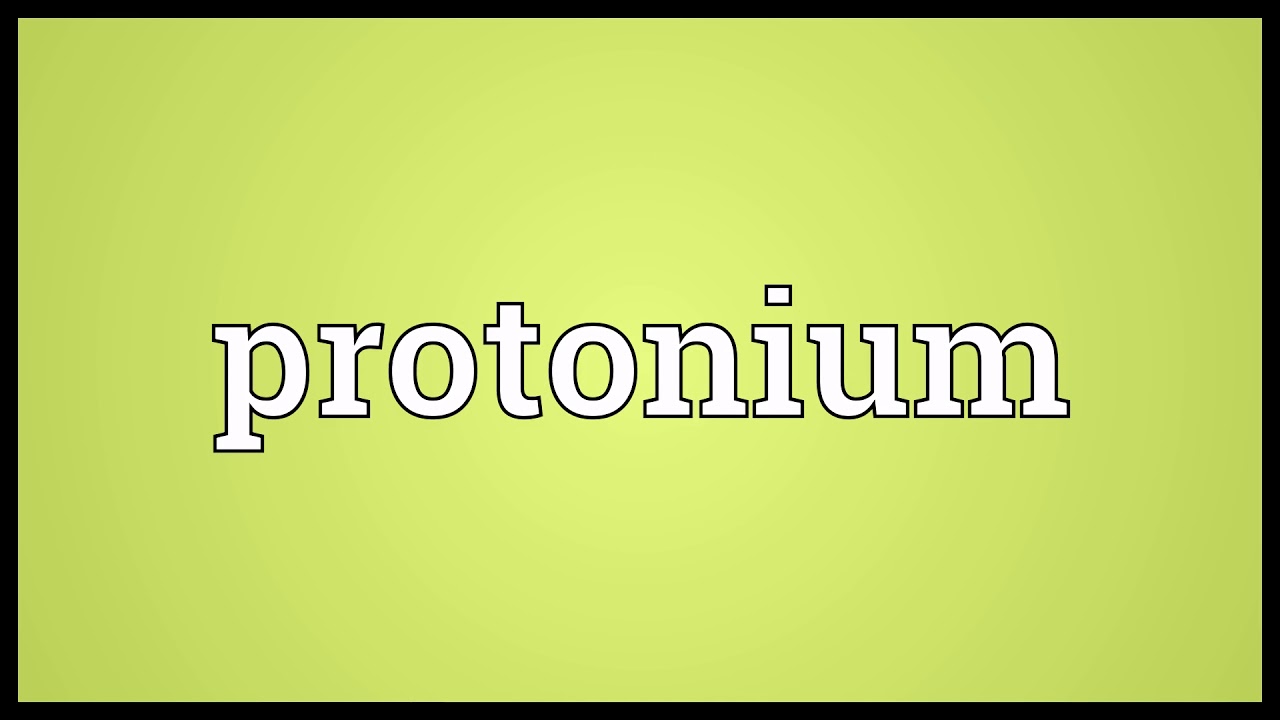 Protonium Meaning | Wordogram