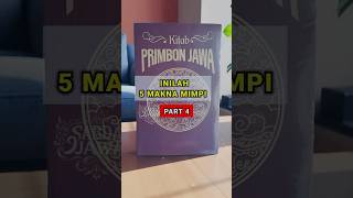 Arti dan makna mimpi berdasar buku primbon jawa bagian 4