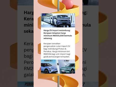 Harga EV import kini naik dua kali ganda! ⚡🚗 #news #berita #EV #Malaysia #Automotif