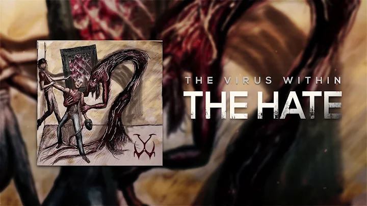 THE VIRUS WITHIN  The Hate (ft. J.J. Trulock)