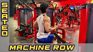 Seated Machine Row : Proper Form and Common Mistakes to Avoid
