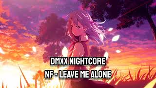 Nightcore - Leave Me Alone (NF)