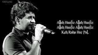 Allah Haafiz Full Song With Lyrics By Krishnakumar Kunnath (K.K), Pritam Chakraborty, Sameer Anjaan