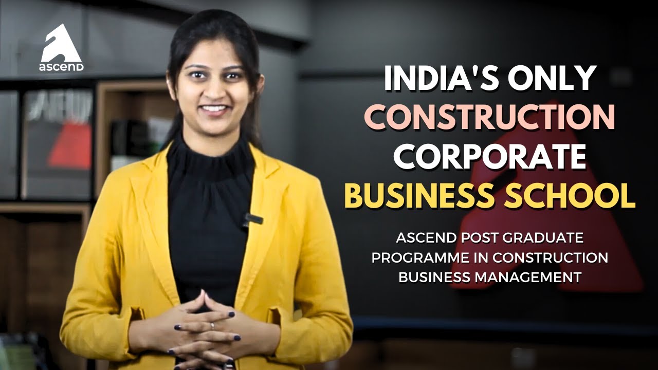India's only Corporate Construction B-school | Ascend School of Construction Business