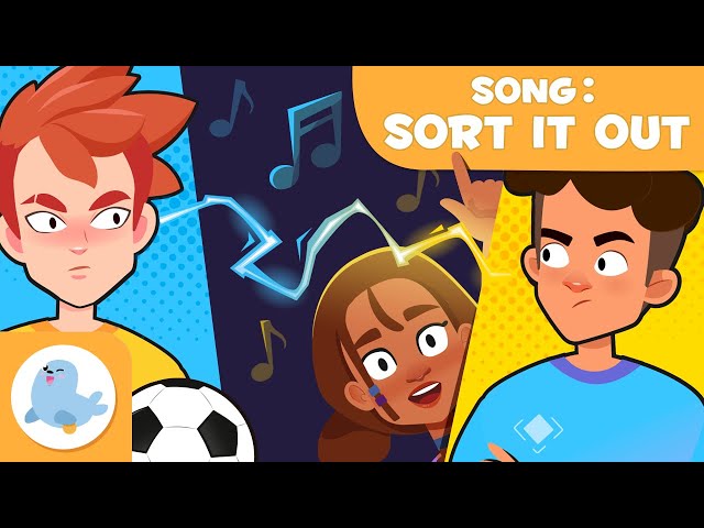 SORT IT OUT 🎤 Educational Song to Learn to RESOLVE CONFLICTS 😡⇢😌 ...