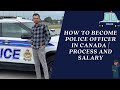How to become a Police Officer in Canada | Complete Step by Step Process and Salary Explained