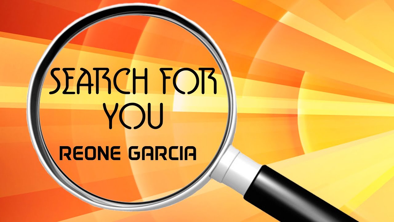 Reone Garcia Search For You Official Video Youtube