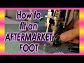 How to modify an aftermarket foot to fit your chain stitch embroidery machine