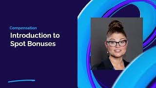 31. Introduction to Spot Bonuses | The HR Learning Lab | Compensation & Benefits