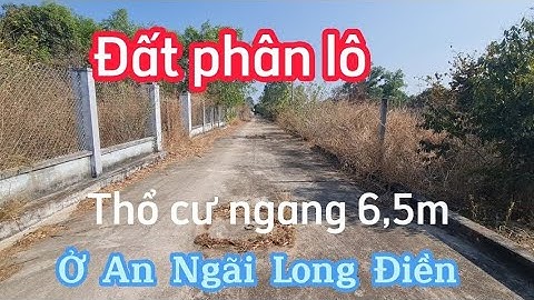 VT520: Bán đất phân lô thổ cư ngang 6,5 m ở An Ngãi Long Điền