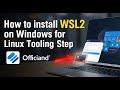How to install WSL2 on Windows for Linux tooling - Step By Step