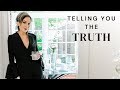 It&#39;s Time to Tell You the Truth | Things are Changing