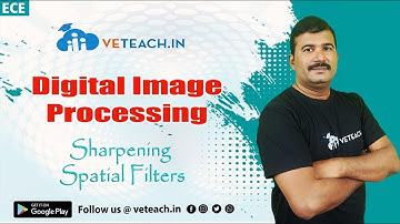 Sharpening Spatial Filters || Digital Image Processing || ECE || JNTU-K ||B.Tech Students Must watch
