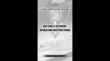 Tutorial : How to Opreate Raytools XC3000S System Software ? Fiber Laser Cutting Machine