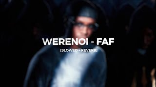 Werenoi - Faf [slowed + reverb]