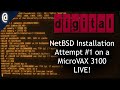 Live attempting to install netbsd 10 to a 25mhz microvax w vo