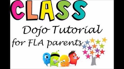 ClassDojo tutorial for FLA parents