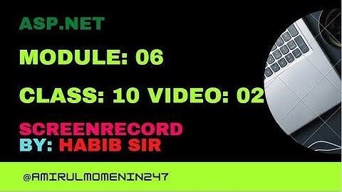 Module-06 Class-10 Video-02 ASP.NET