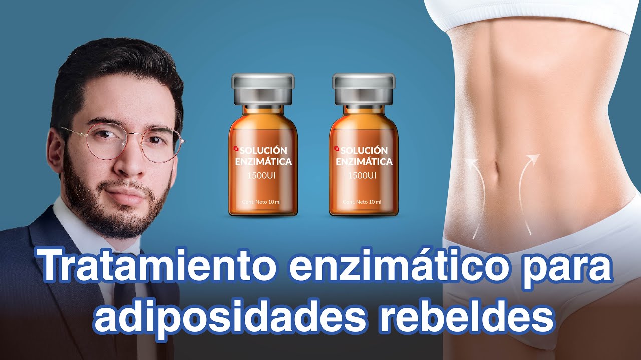 Tratamiento Enzimático para Adiposidades Rebeldes