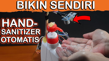 MEMBUAT HAND SANITIZER OTOMATIS - ARDUINO PROJECT INDONESIA