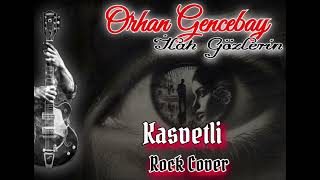 Orhan Gencebay İlah Gözlerin[Kasvetli Rock Cover]