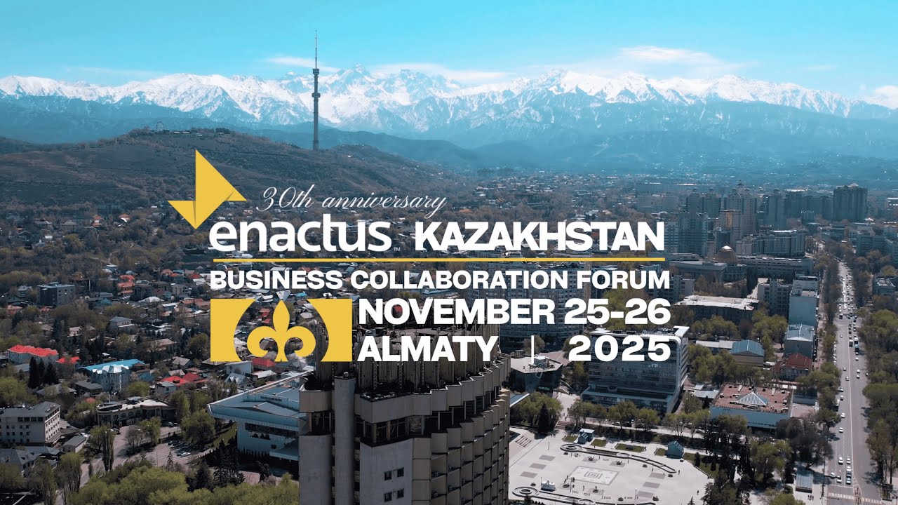 ENACTUS KAZAKHSTAN BUSINESS COLLABORATION FORUM 2025 Flashback