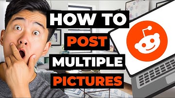 How To Post Multiple Pictures On Reddit for PC