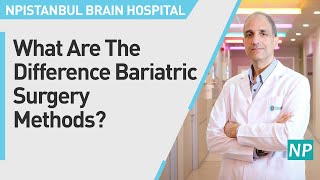 What Are The Difference Bariatric Surgery Methods?