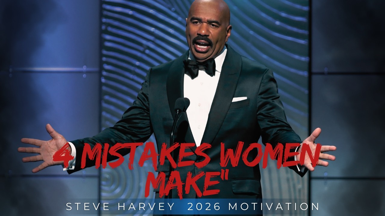4 Things That Kill Your Value in Front of a Man -Steve Harvey Motivation 2026