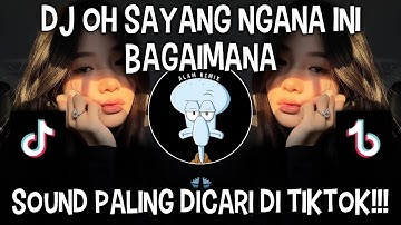 DJ OH SAYANG NGANA INI BAGAIMANA | VELOCITY VIRAL DI TIKTOK‼️