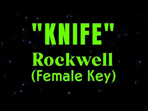 Knife By Rockwell Female Key Karaoke