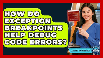 How Do Exception Breakpoints Help Debug Code Errors? - Learn To Troubleshoot