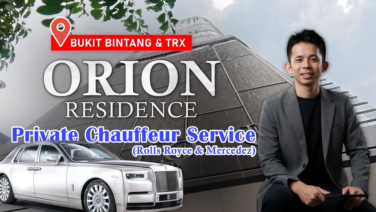 Orion Residence @Bukit Bintang | Only Condo in KL with Private Chauffeur Service (Rolls Royce)!