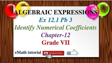 CBSE MATHS CLASS-VII CH 12 EX 12.1 PB 3 NUMERICAL COEFFICIENTS #coefficients  #eMathtutorial