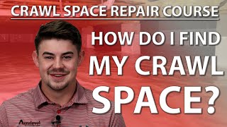 How Do I Find My Crawl Space? - [Crawl Space Repair Course]