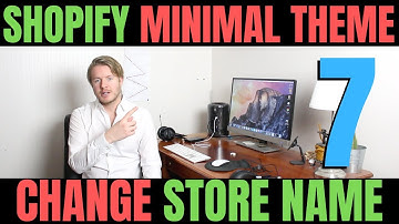 Shopify Minimal Theme Tutorial (Part 7) - How to Change Shopify Store Name 2019