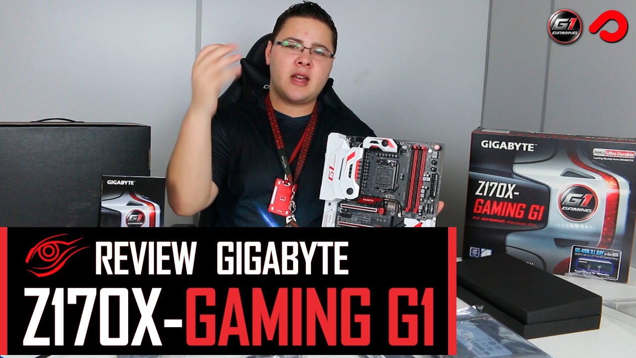Review - Motherboard GIGABYTE G1 - Z170X Gaming G1 for 6th