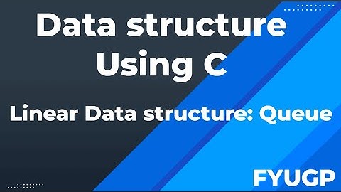 Queue Linear data structure| Data structure using c FYUGP Calicut University 3rd semester bca bsc cs